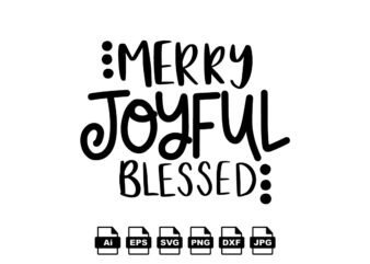 Merry joyful blessed Merry Christmas shirt print template, funny Xmas shirt design, Santa Claus funny quotes typography design