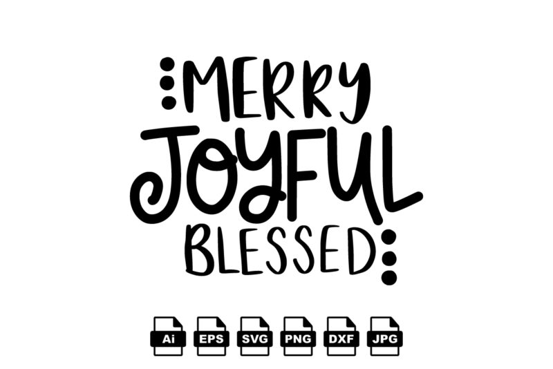 Merry joyful blessed Merry Christmas shirt print template, funny Xmas shirt design, Santa Claus funny quotes typography design