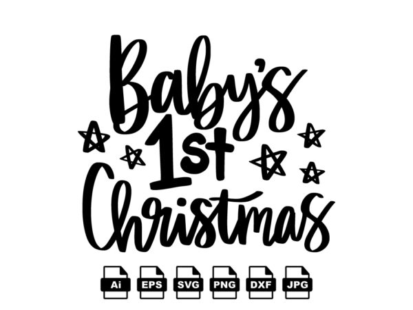 Baby’s first christmas merry christmas shirt print template, funny xmas shirt design, santa claus funny quotes typography design