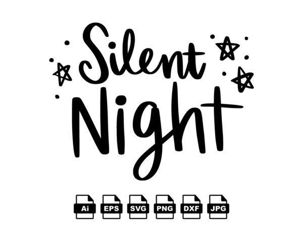 Silent night merry christmas shirt print template, funny xmas shirt design, santa claus funny quotes typography design