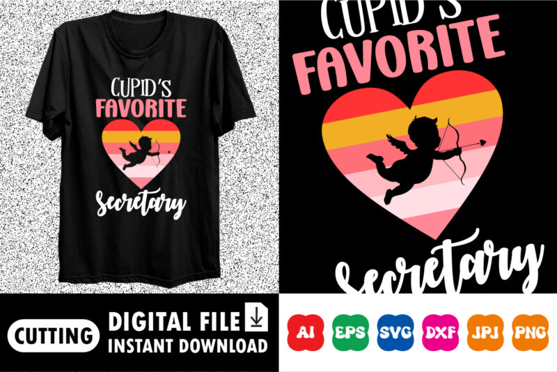 Cupid’s favorite secretary Valentines day shirt print template