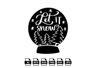 Let it snow Merry Christmas shirt print template, funny Xmas shirt design, Santa Claus funny quotes typography design