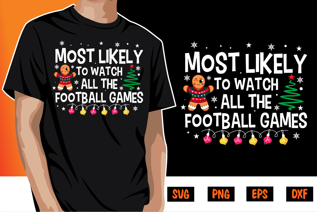 Most Likely To Watch All The Football Games Shirt Print Template Buy how-to-watch-nfl-games-on-sling-tv