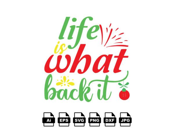 Life is what back it merry christmas shirt print template, funny xmas shirt design, santa claus funny quotes typography design