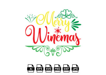 Merry winemas Merry Christmas shirt print template, funny Xmas shirt design, Santa Claus funny quotes typography design