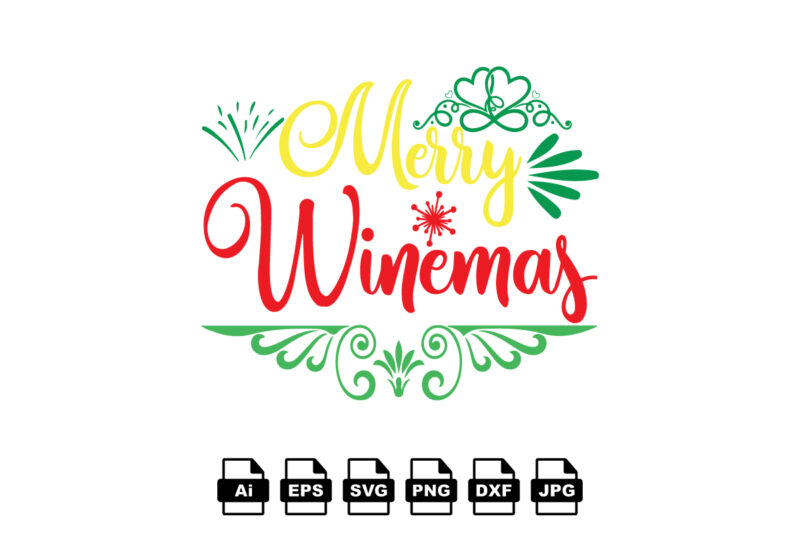 Merry winemas Merry Christmas shirt print template, funny Xmas shirt design, Santa Claus funny quotes typography design