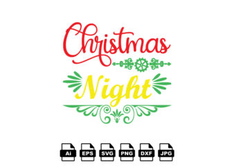 Christmas night Merry Christmas shirt print template, funny Xmas shirt design, Santa Claus funny quotes typography design