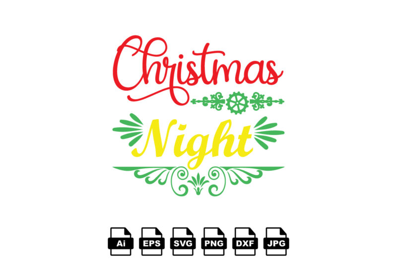 Christmas night Merry Christmas shirt print template, funny Xmas shirt design, Santa Claus funny quotes typography design