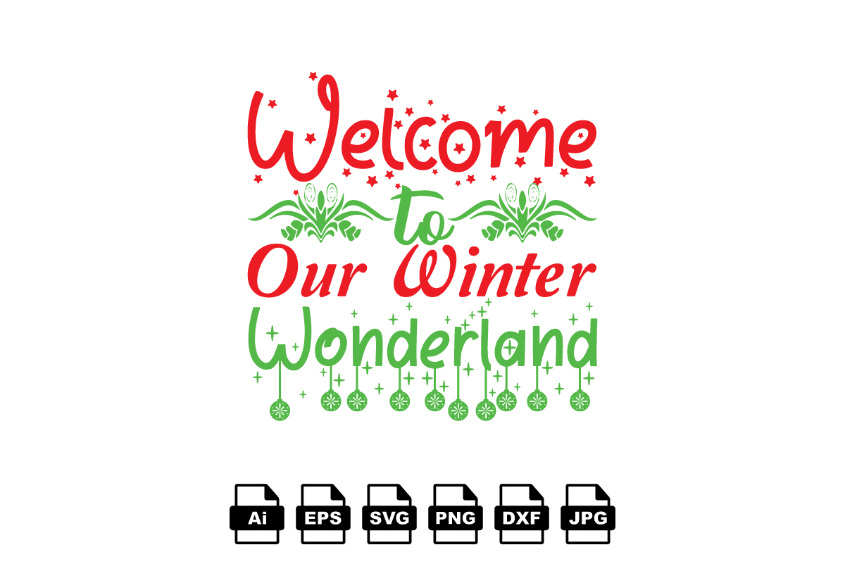 Welcome To Our Winter Wonderland SVG