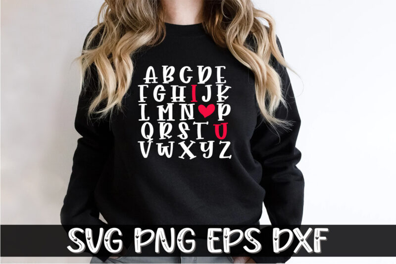 I Love You Alphabet Letters Valentine’s Shirt Print Template