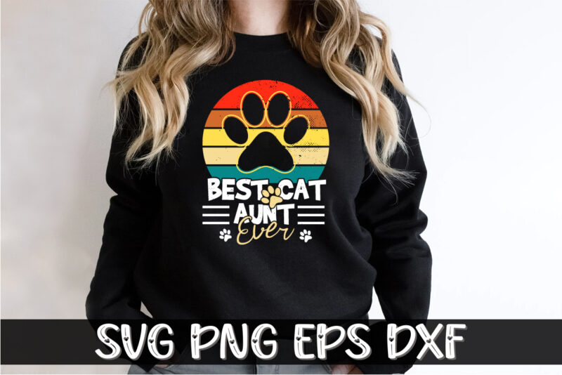 Best Cat Aunt Ever Cat Lover Design Shirt Print Template