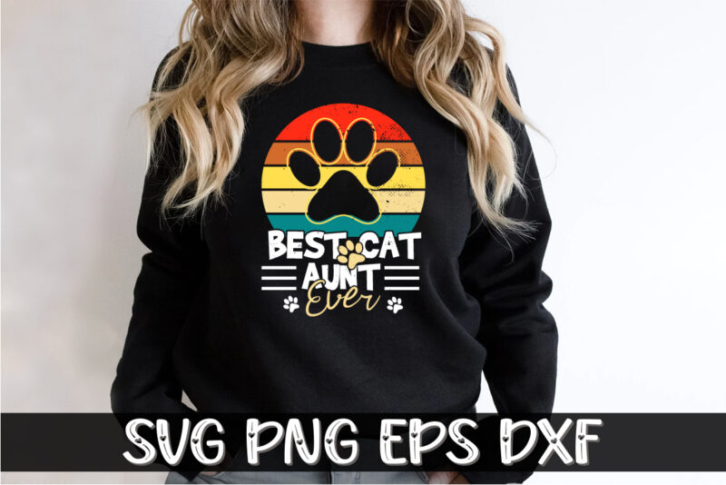 Best Cat Aunt Ever Cat Lover Design Shirt Print Template