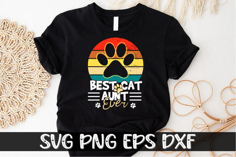 Best Cat Aunt Ever Cat Lover Design Shirt Print Template