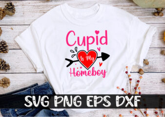 Cupid is My Homeboy Valentine’s Day Shirt Print Template