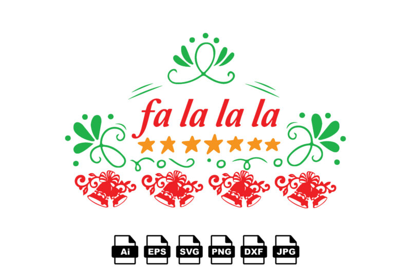 Fa la la la Merry Christmas shirt print template, funny Xmas shirt design, Santa Claus funny quotes typography design