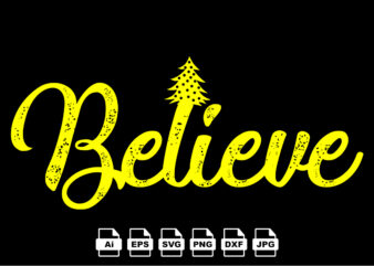 Believe Merry Christmas shirt print template, funny Xmas shirt design, Santa Claus funny quotes typography design