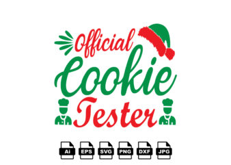 Official cookie taster Merry Christmas shirt print template, funny Xmas shirt design, Santa Claus funny quotes typography design