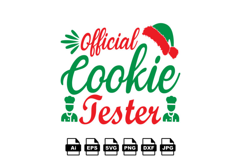 Official cookie taster Merry Christmas shirt print template, funny Xmas shirt design, Santa Claus funny quotes typography design