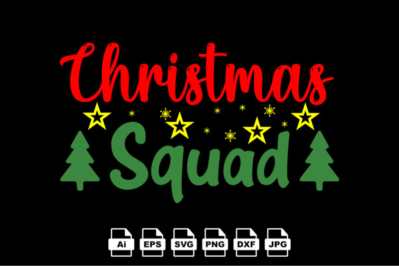 Christmas squad Merry Christmas shirt print template, funny Xmas shirt design, Santa Claus funny quotes typography design