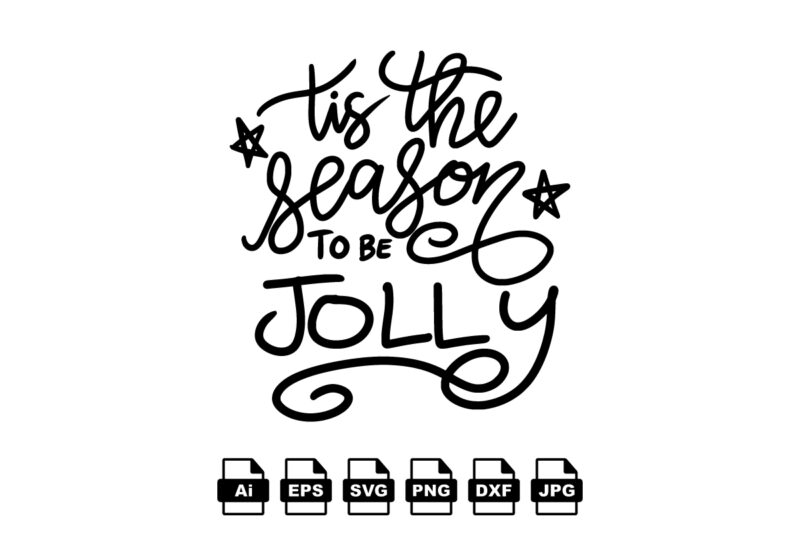 Tis the season to be jolly Merry Christmas shirt print template, funny Xmas shirt design, Santa Claus funny quotes typography design