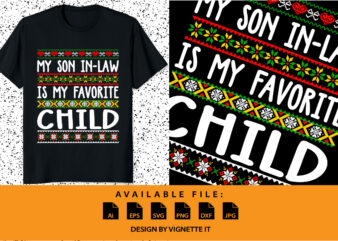 My Son-In-Law Is My Favorite Child From Mother-In-Law Xmas shirt print template, Merry Christmas typography design