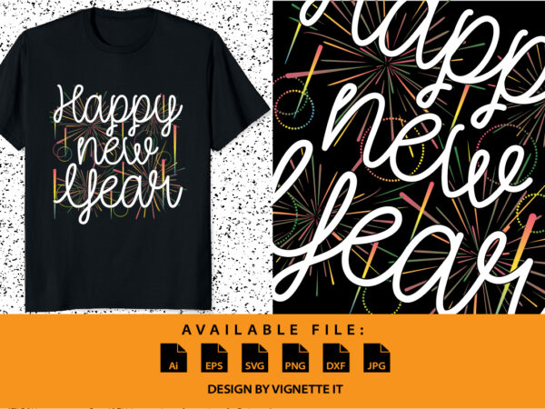 Happy new year 2023 shirt print template firecracker vector illustration art typography design for new year