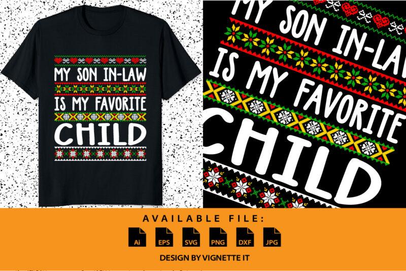 My Son-In-Law Is My Favorite Child From Mother-In-Law Xmas shirt print template, Merry Christmas typography design