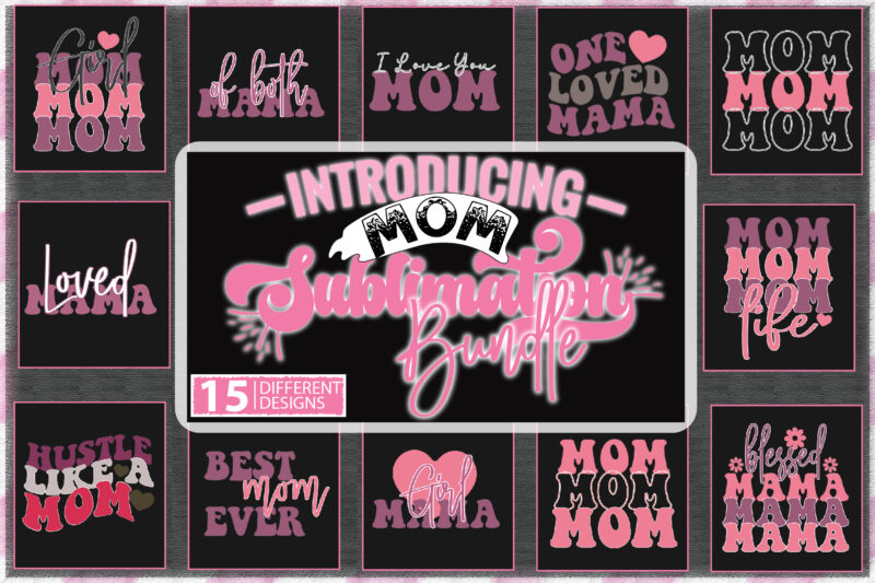 Mom Sublimation Bundle 15 Design