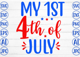My 1st 4th of July Svg