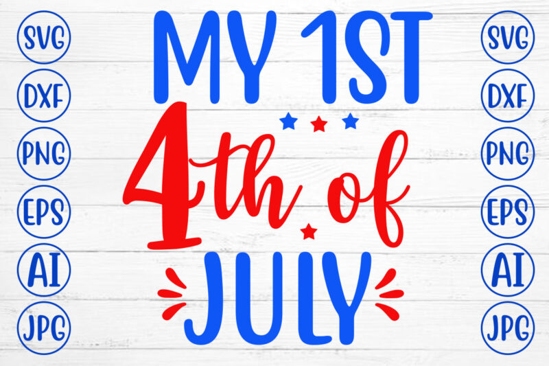 My 1st 4th of July Svg