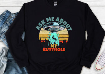 My Butthole Png, Alien UFO Funny, Alien Spaceship Png, Sarcastic Gift, Outer Space Gift, Alien Gift, Ufo Lover PNG File TL t shirt designs for sale