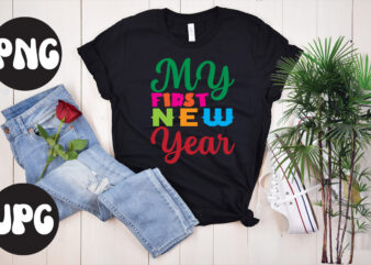 My First New Year SVG design, New Year’s 2023 Png, New Year Same Hot Mess Png, New Year’s Sublimation Design, Retro New Year Png, Happy New Year 2023 Png, 2023