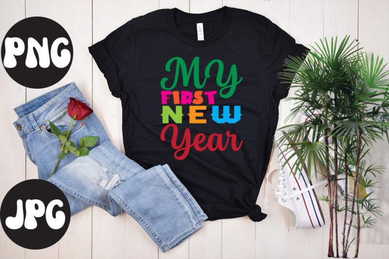 My First New Year SVG design, New Year's 2023 Png, New Year Same Hot Mess Png, New Year's Sublimation Design, Retro New Year Png, Happy New Year 2023 Png, 2023