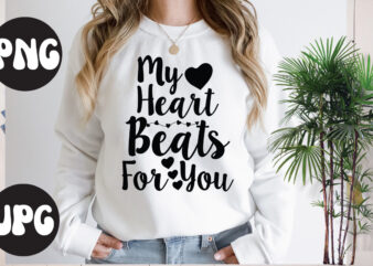 My heart beats for you SVG design, My heart beats for you SVG cut file, Somebody’s Fine Ass Valentine Retro PNG, Funny Valentines Day Sublimation png Design, Valentine’s Day Png,