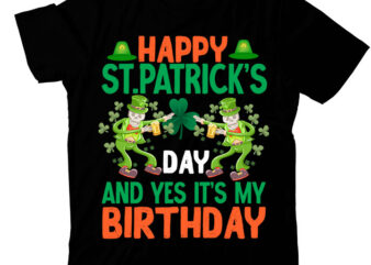 Happy St.Patricks Day And Yes Its My Birthday T-shirt Design,t-shirt design,t shirt design,t shirt design tutorial,t-shirt design tutorial,tshirt design,how to design a shirt,t-shirt design in illustrator,t shirt design illustrator,illustrator tshirt