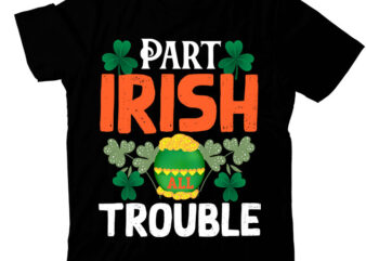 Part Irish All Trouble T-shirt Design,t-shirt design,t shirt design,t shirt design tutorial,t-shirt design tutorial,tshirt design,how to design a shirt,t-shirt design in illustrator,t shirt design illustrator,illustrator tshirt design,tshirt design tutorial,custom shirt