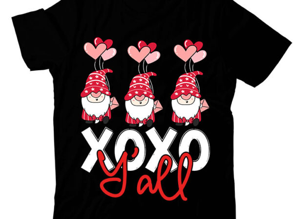 Xoxo y’all t-shirt design,valentine t-shirt design bundle , valentine sublimation bundle , valentine’s day svg bundle , valentine’s day svg bundlevalentine’s svg bundle,valentines day svg files for cricut – valentine