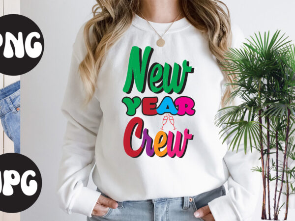 New year crew retro design, new year crew svg design, new year’s 2023 png, new year same hot mess png, new year’s sublimation design, retro new year png, happy new