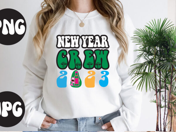 New year crew 2023 retro design, new year crew 2023 svg design, new year’s 2023 png, new year same hot mess png, new year’s sublimation design, retro new year png,