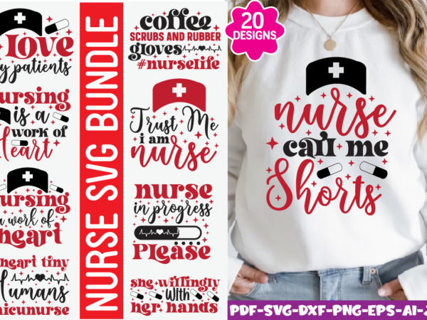Nurse svg bundle, nurse quotes svg, nursing svg file, nurse nursing medical svg, cricut file, cut file, nurse silhouette T shirt vector artwork