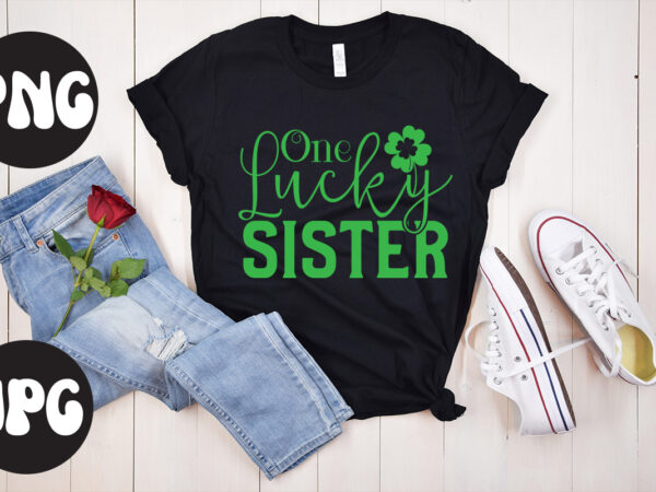 One lucky sister svg design, one lucky sister retro design, one lucky sister, st patrick’s day bundle,st patrick’s day svg bundle,feelin lucky png, lucky png, lucky vibes, retro smiley face, One lucky sister svg design, one lucky sister retro design, one lucky sister, st patrick’s day bundle,st patrick’s day svg bundle,feelin lucky png, lucky png, lucky vibes, retro smiley face,