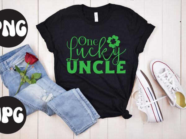 One lucky uncle svg design,one lucky uncle retro design, one lucky uncle , st patrick’s day bundle,st patrick’s day svg bundle,feelin lucky png, lucky png, lucky vibes, retro smiley face,
