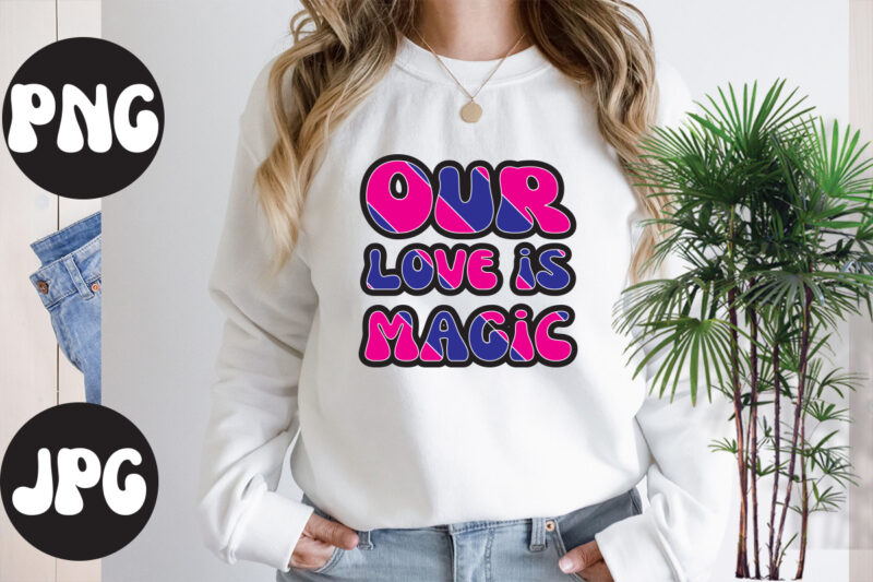 Our love is magic Retro design, Our love is magic SVG design, Somebody's Fine Ass Valentine Retro PNG, Funny Valentines Day Sublimation png Design, Valentine's Day Png, VALENTINE MEGA BUNDLE,