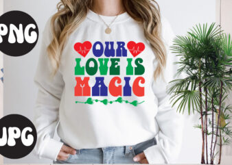 Our love is magic Retro design, Our love is magic SVG design, Somebody’s Fine Ass Valentine Retro PNG, Funny Valentines Day Sublimation png Design, Valentine’s Day Png, VALENTINE MEGA BUNDLE,