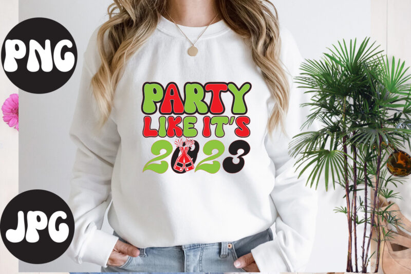 Party Like It's 2023 retro design, Party Like It's 2023 SVG design, New Year's 2023 Png, New Year Same Hot Mess Png, New Year's Sublimation Design, Retro New Year Png,