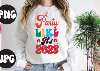 Party Like It’s 2023 retro design, Party Like It’s 2023 SVG design, New Year’s 2023 Png, New Year Same Hot Mess Png, New Year’s Sublimation Design, Retro New Year Png,