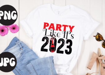 Party Like Its 2023 SVG design, Party Like Its 2023 SVG cut file, New Year’s 2023 Png, New Year Same Hot Mess Png, New Year’s Sublimation Design, Retro New Year