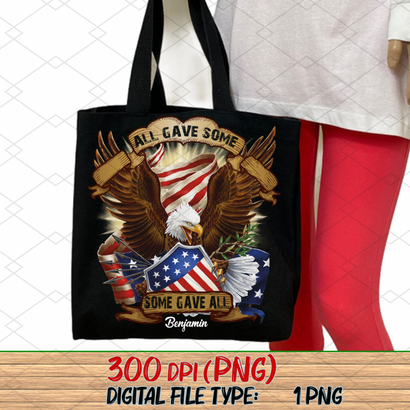 Personalized All Gave Some Some Gave All Png, Birthday Gift, Gift For Dad, Veteran Gift, Holiday Gift PNG File TL