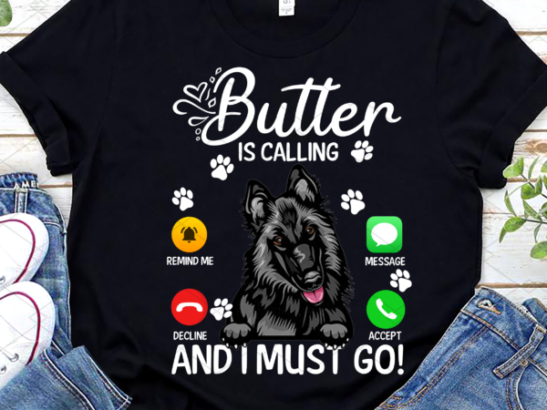 Personalized my dog is calling and i must go png, dog lover, holiday gift, funny dog, dog lover gift png file tl t shirt illustration