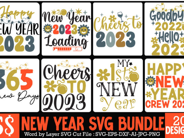 New year svg bundle , happy new year 2023 svg bundle ,new year sublimation bundle , new year sublimation t-shirt bundle , hello new year sublimation t-shirt design . hello